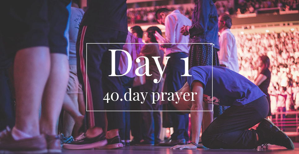 40.day prayer day 1