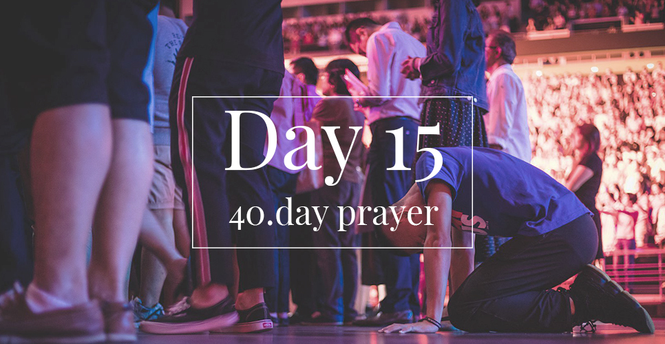 40.day prayer day 15