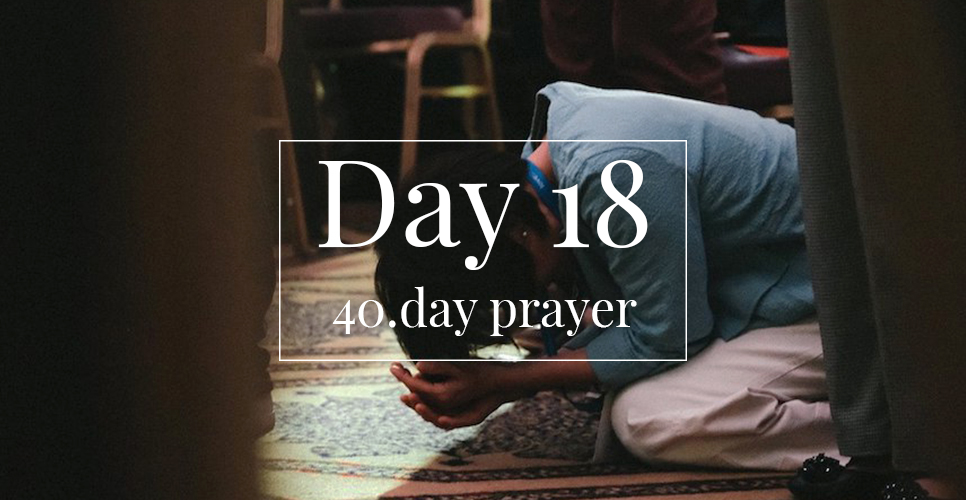 40.day prayer day 18