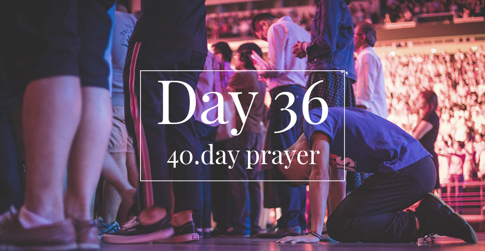 40.day prayer day 36