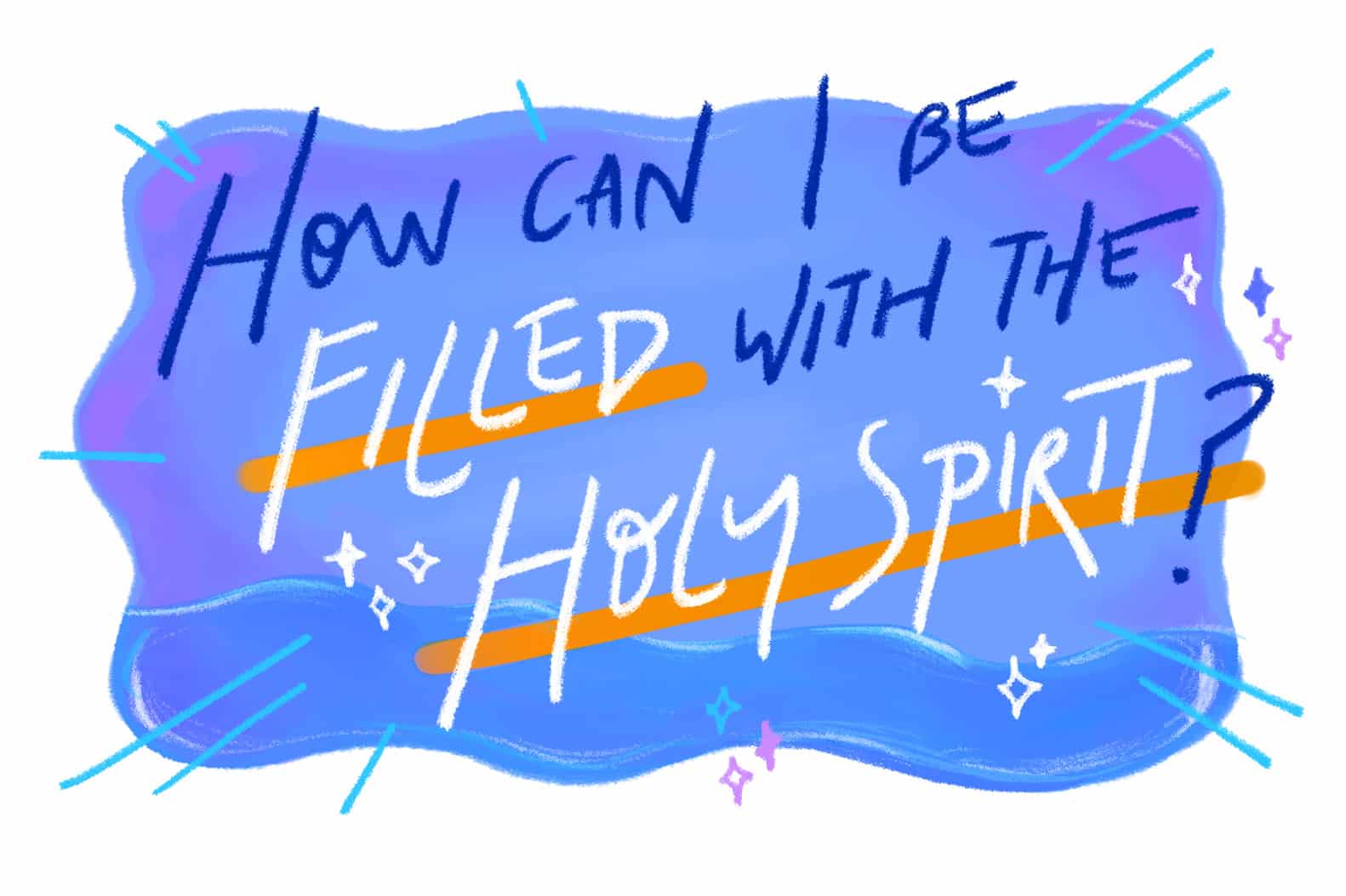 How-can-I-be-filled-with-the-Holy-Spirit